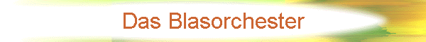 Das Blasorchester
